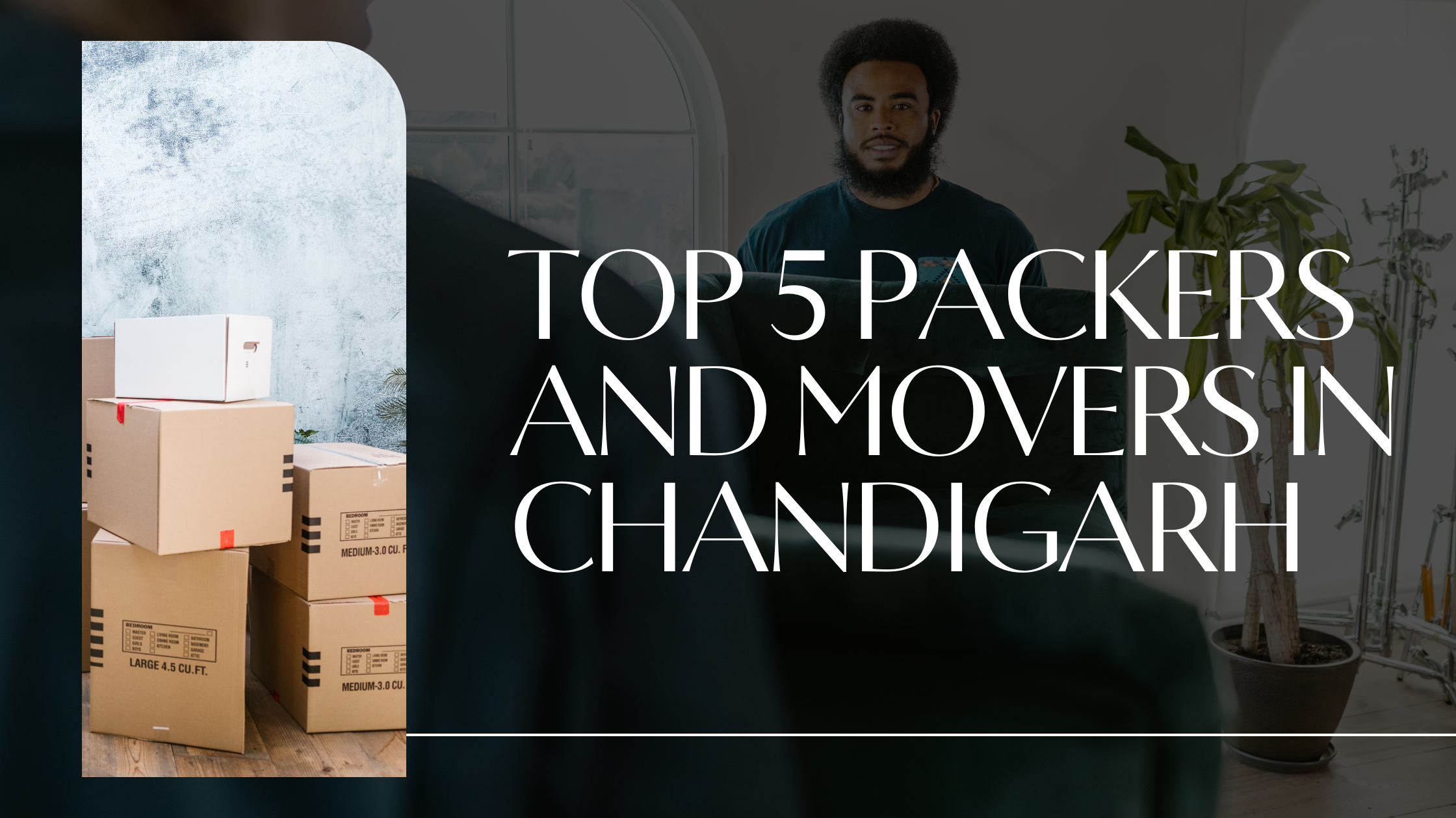 Top 5 Packers and Movers in Chandigarh